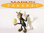 Maison Bananas